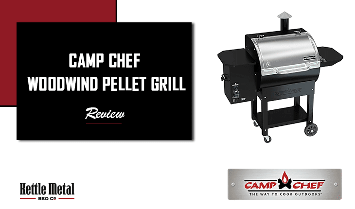Camp Chef Woodwind Pellet Grill Review