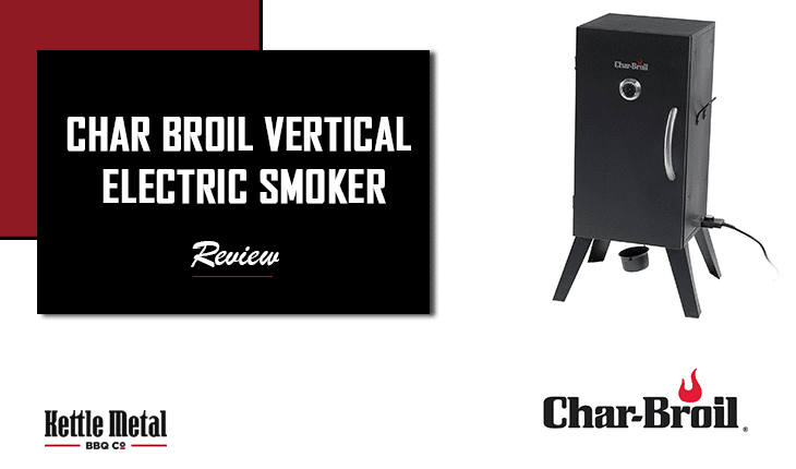 Char Broil Vertical Electric Smoker Review