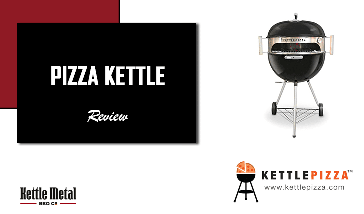 Pizza Kettle Review